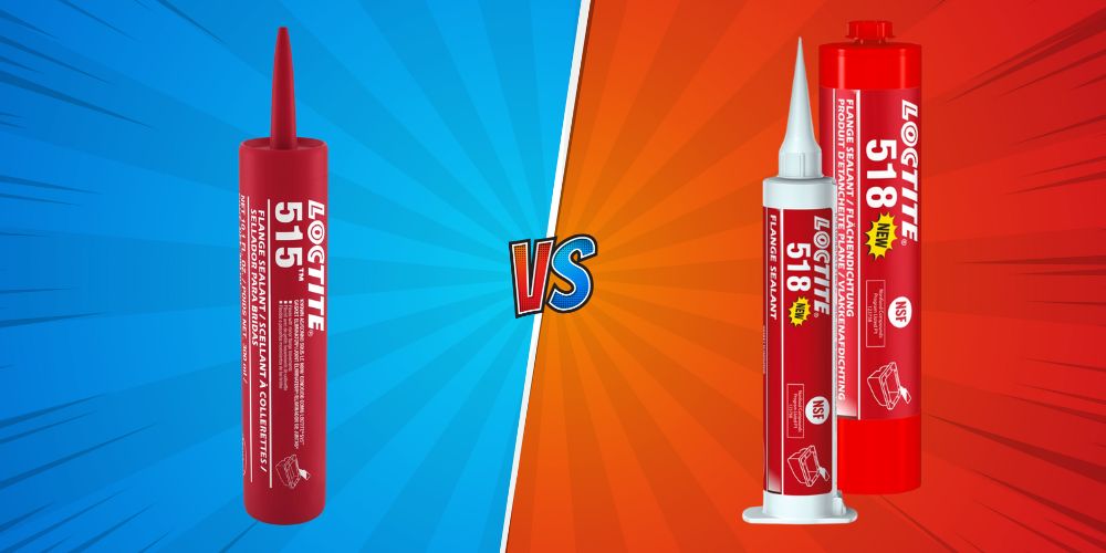 Loctite 515 vs. 518